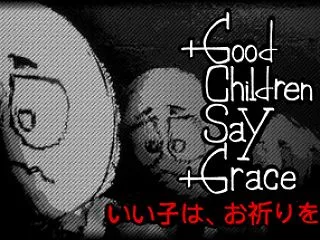 いい子は、お祈りを捧げる（Good Ch…