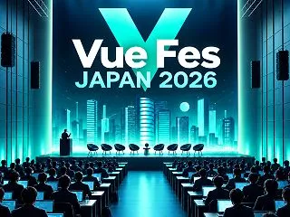 「Vue Fes Japan 2026」…