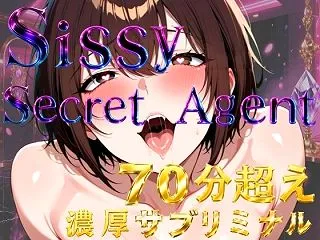 Sissy Secret Agent –…